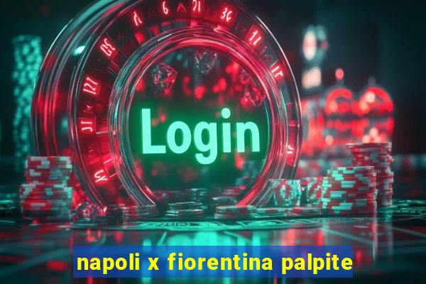 napoli x fiorentina palpite